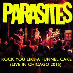 Parasites : Rock You Like A Funnel Cake